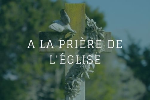 A la prière de l'église : décès du chanoine Maurice de Dreuille