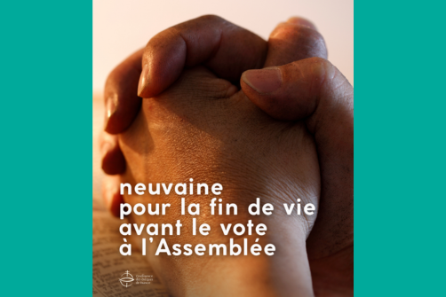 Fin de vie : Neuvaine proposée avant le vote à l&rsquo;Assemblée